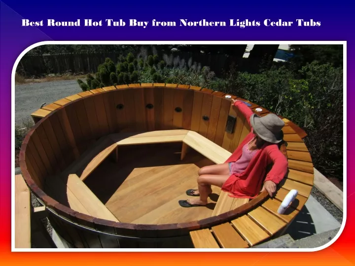 best round hot tub buy from northern lights cedar