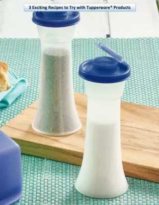 3 exciting recipes to try with tupperware products