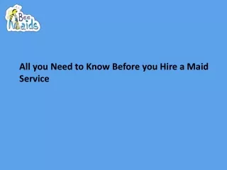 All you Need to Know Before you Hire a Maid Service
