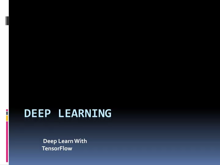 deep learn with tensorflow