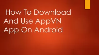 How To Download And Use AppVN App On Your Android Phone