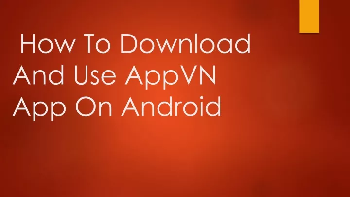 how to download and use appvn app on android