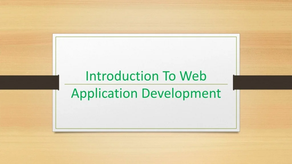 PPT - Introduction To Web Application Development PowerPoint ...