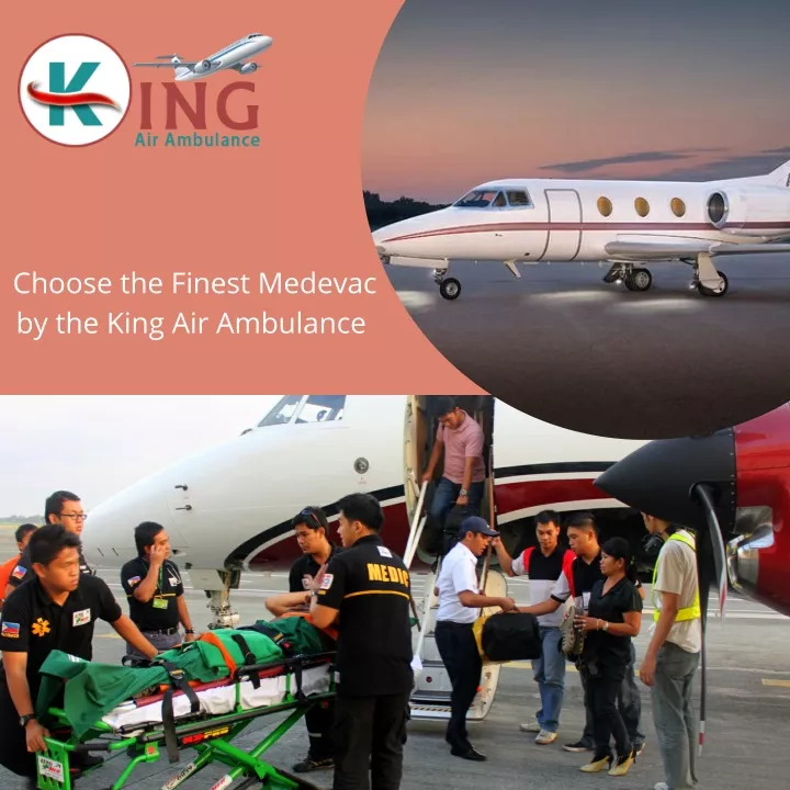 choose the finest medevac by the king