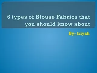 6 types of Blouse Fabrics that you should know about