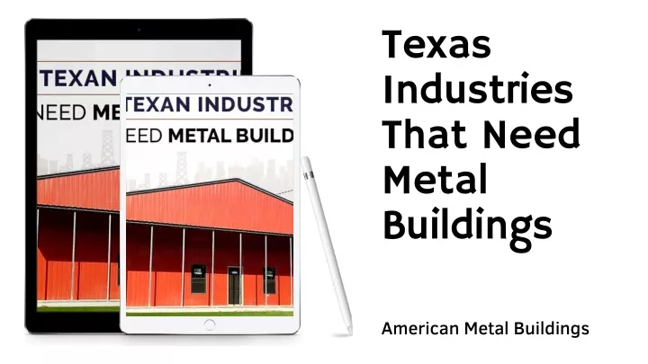 texas industries that need metal buildings