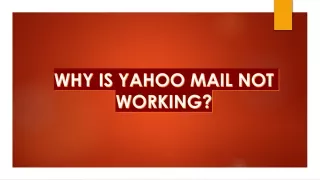 WHY IS YAHOO MAIL NOT WORKING?