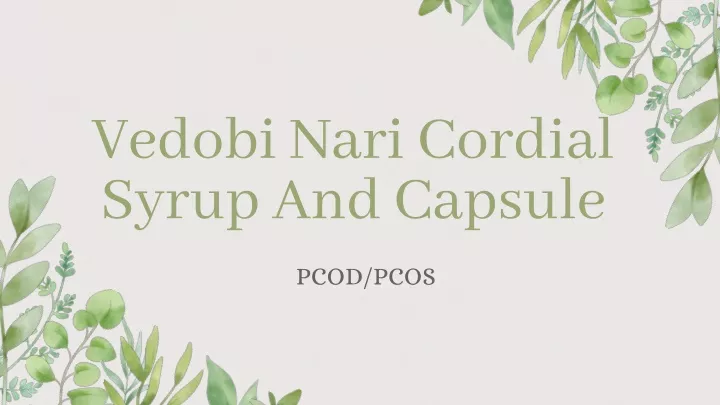 vedobi nari cordial syrup and capsule