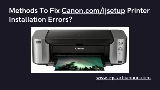 Canon.comijsetup Printer Installation Errors, and Methods To Fix it