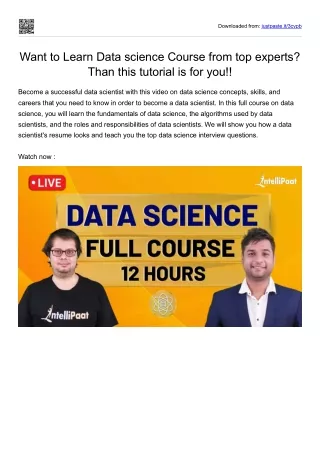 Want to Learn Data science Course from top experts? Than this tutorial is for yo