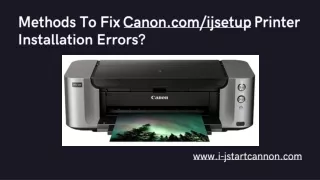 How to Fix Errors occurred while connecting canon.com/ijsetup printer set up ?