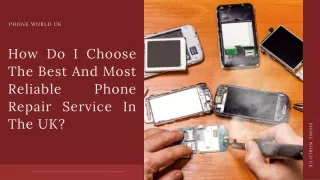 How Do I Choose The Best And Most Reliable Phone Repair Service In The UK