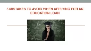 5 Mistakes To Avoid When Applying For An Education Loan