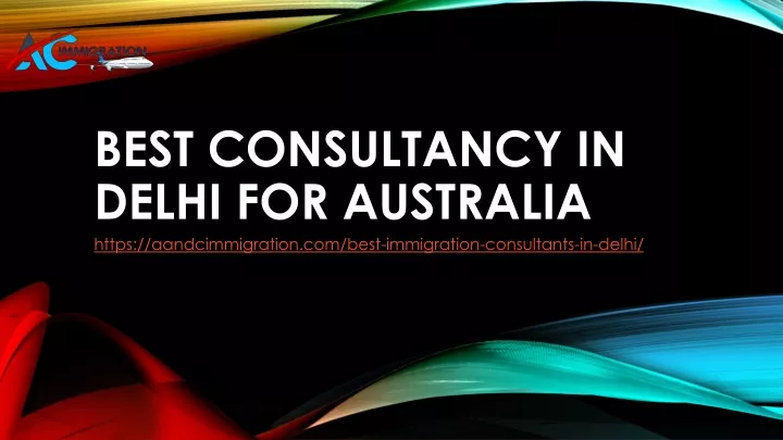 best consultancy in delhi for australia