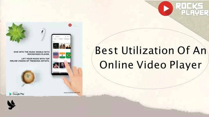 best utilization of an online video player