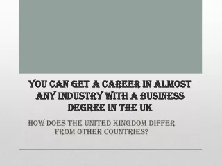 You Can Get a Career in Almost Any Industry With a Business Degree in the UK