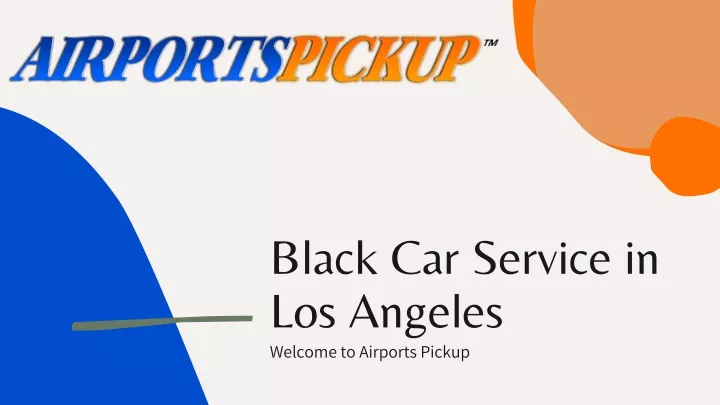 black car service in los angeles welcome