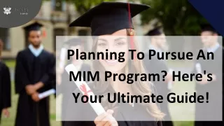 Planning To Pursue An MIM Program? Here's Your Ultimate Guide!