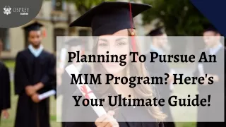 Planning To Pursue An MIM Program? Here's Your Ultimate Guide!