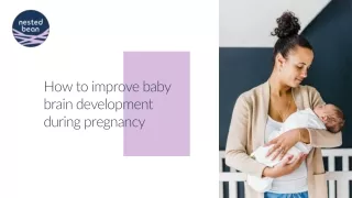 How to improve baby brain development during pregnancy
