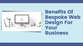 Benefits Of Bespoke Web Design For Your Business