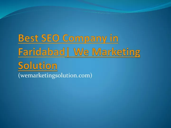 b est seo company in f aridabad we marketing solution