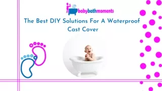 Get The Cost-Effective DIY Solution For Waterproof Cast Covers