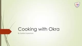 Cooking with Okra