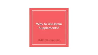 Why to Use Brain Supplements?