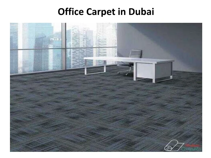 PPT - Office Carpets in Dubai PowerPoint Presentation, free download ...