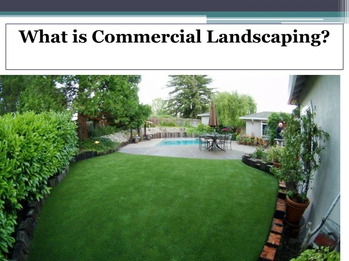 PPT - What is Commercial Landscaping PowerPoint Presentation, free ...