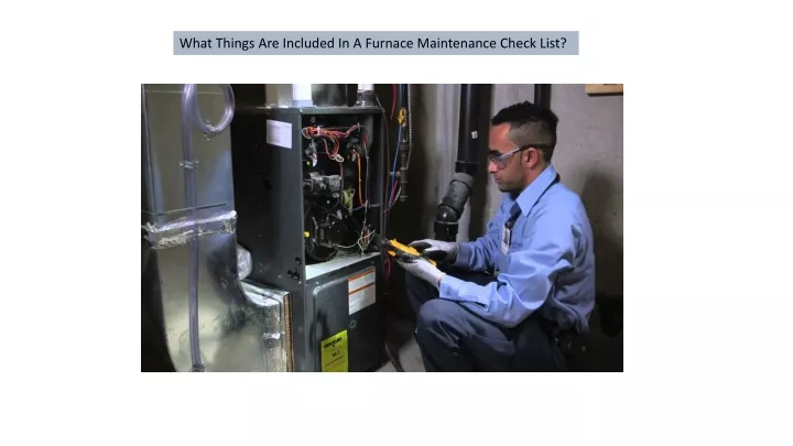 what things are included in a furnace maintenance