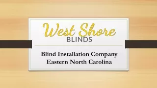 Blind Installation Company Eastern North Carolina