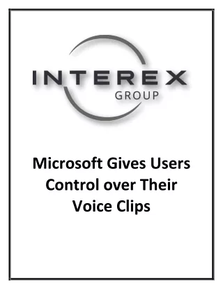 Microsoft Gives Users Control over Their Voice Clips-converted