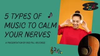 5 Types Of Music To Calm Your Nerves