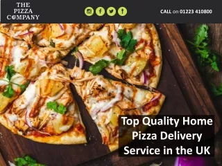 Top Quality Home Pizza Delivery Service in the UK