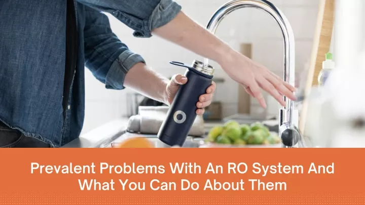 prevalent problems with an ro system and what
