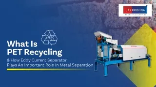 What Is PET Recycling & How Eddy Current Separator Plays An Important Role In Metal Separation