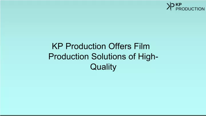 kp production offers film production solutions