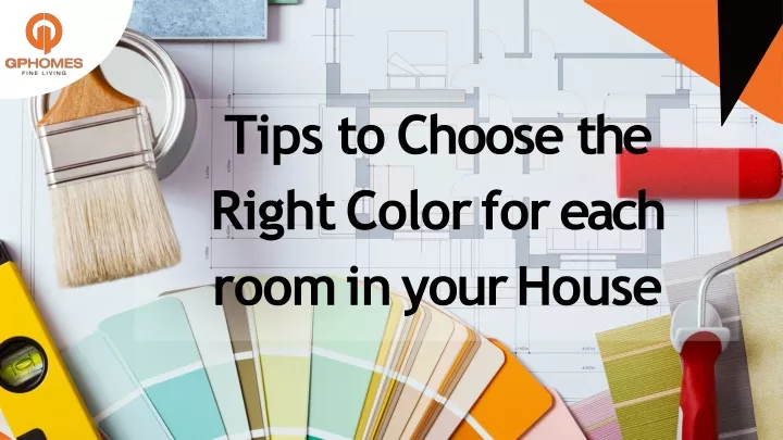 tips to choose the right color for each room in your house