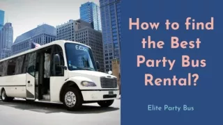 How to find the Best Party Bus Rental?