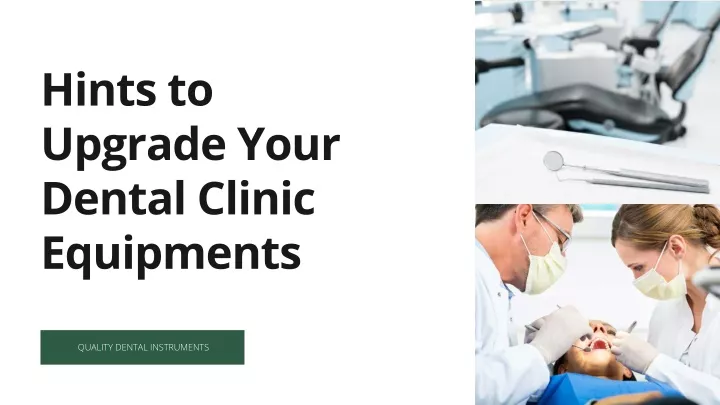 hints to upgrade your dental clinic equipments