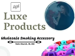 luxe products wholesale smoking accessory