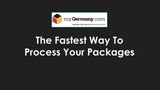 the fastest way to process your packages