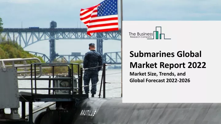 submarines global market report 2022 market size