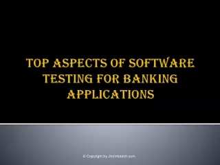 Top Aspects of Software Testing for Banking Applications