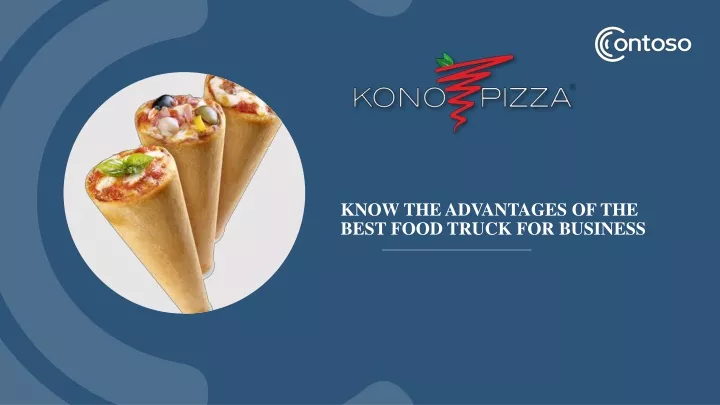 know the advantages of the best food truck for business