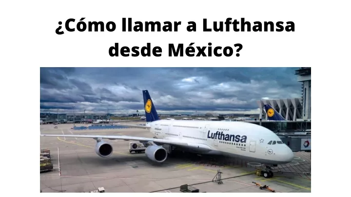 c mo llamar a lufthansa desde m xico