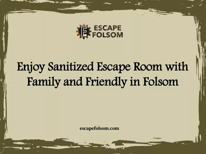 enjoy sanitized escape room with family