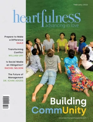 Heartfulness Magazine - February 2022 (Volume 7, Issue 2)